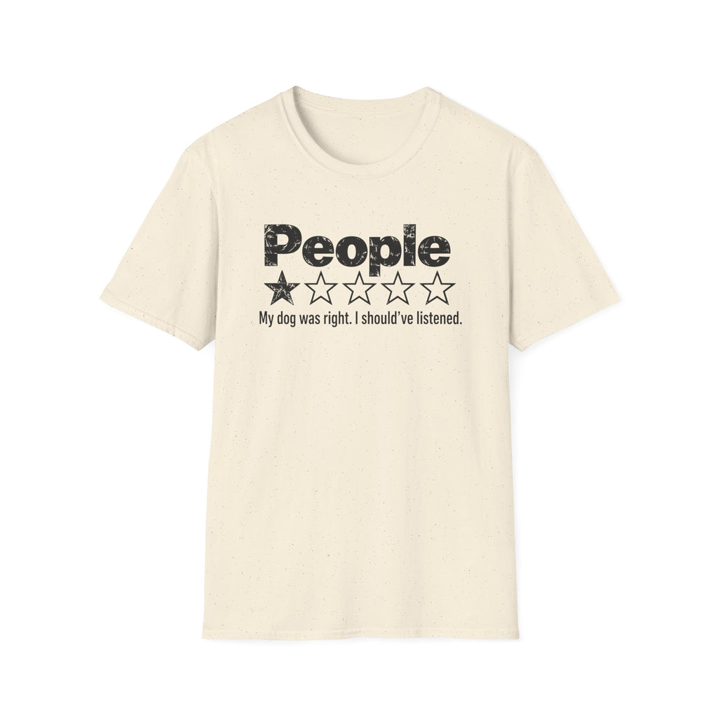 Funny People Review - My Dog Was Right Shirt