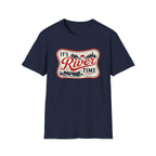 It’s River Time T-Shirt