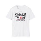 Senior Mom Final Season Class of 2027 Gildan T-Shirt