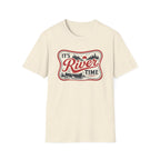 It’s River Time T-Shirt