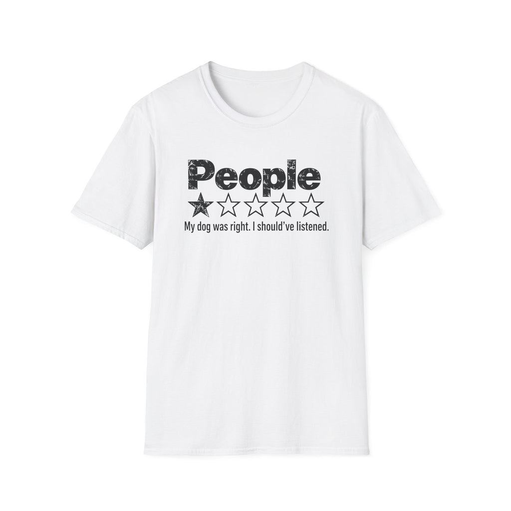 Funny People Review - My Dog Was Right Shirt