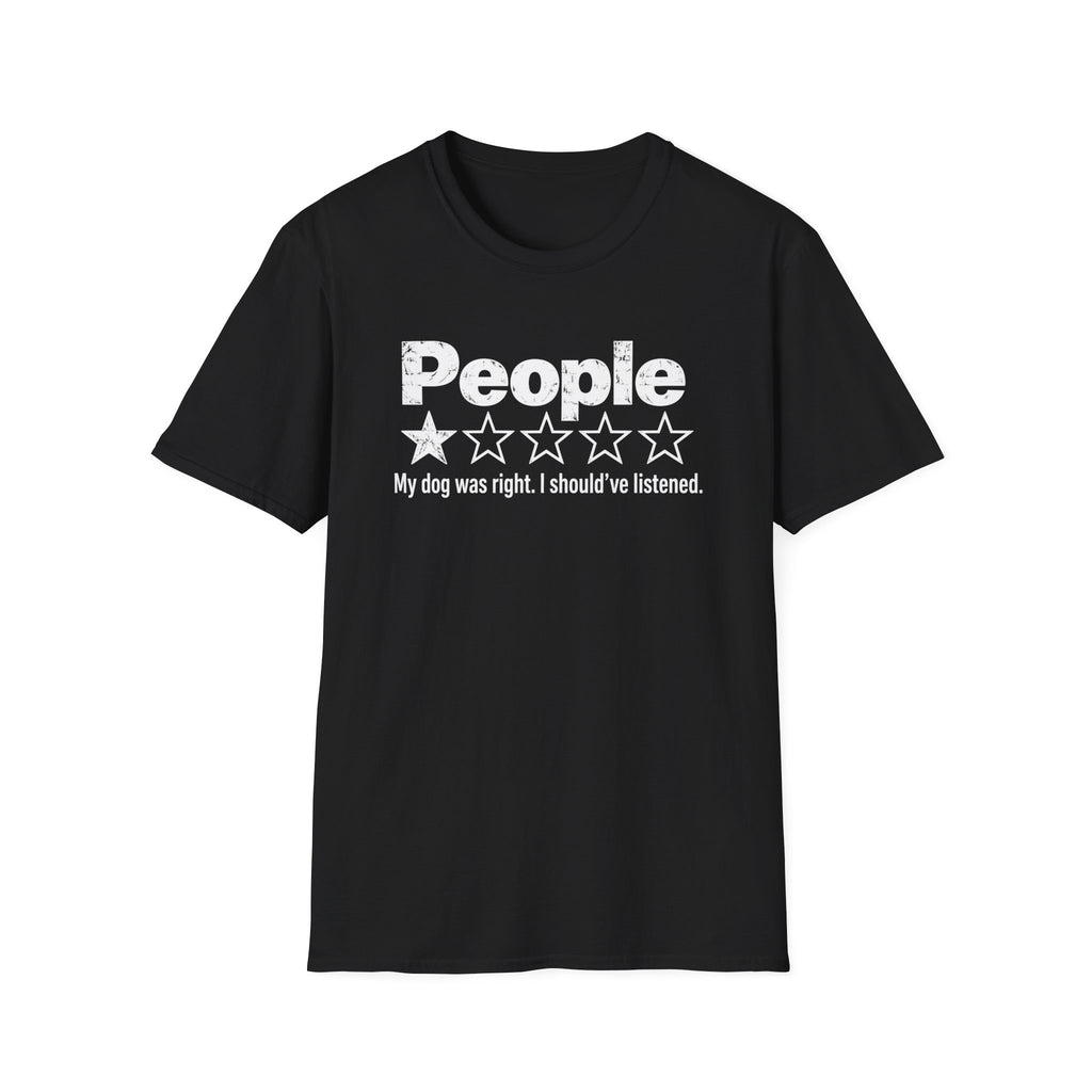 Funny People Review - My Dog Was Right Shirt