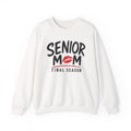 Senior Mom Final Season Sweatshirt